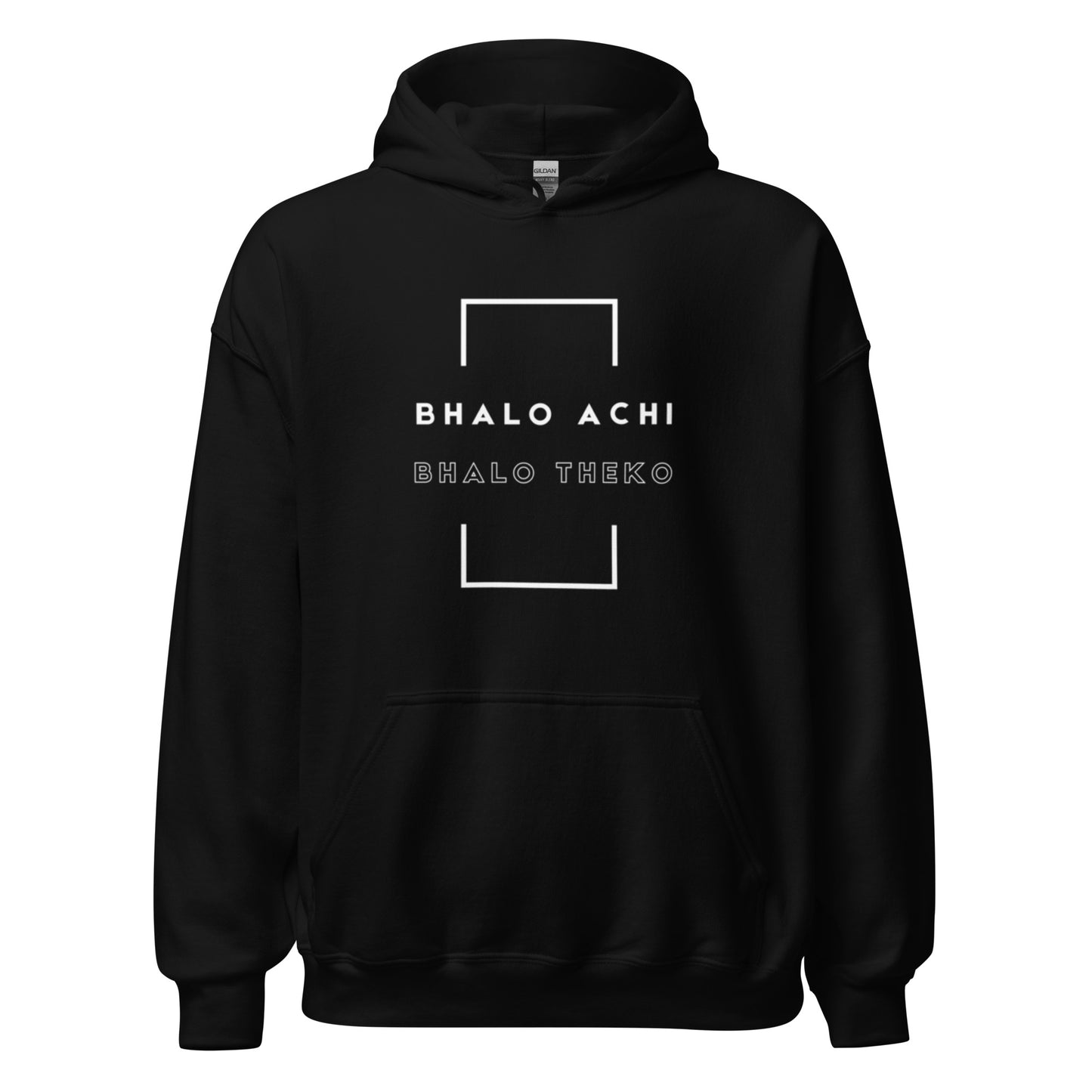 Bhalo achi bhalo theko unisex hoodie